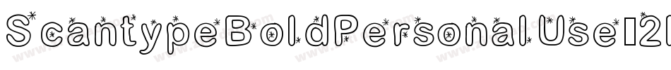ScantypeBoldPersonalUse-2lPv字体转换