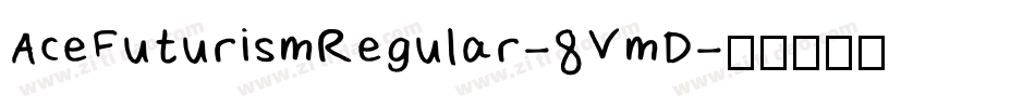 AceFuturismRegular-8VmD字体转换