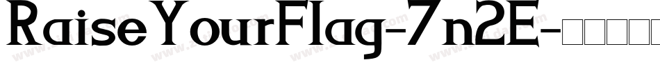 RaiseYourFlag-7n2E字体转换
