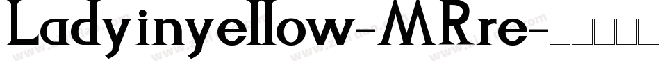Ladyinyellow-MRre字体转换