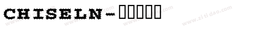 CHISELN字体转换