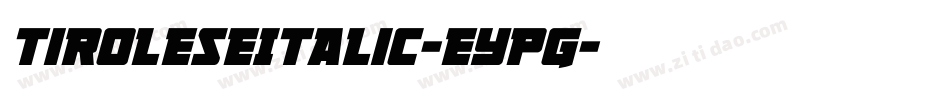 TiroleseItalic-EYpg字体转换