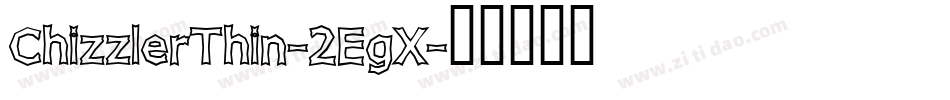 ChizzlerThin-2EgX字体转换