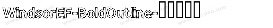 WindsorEF-BoldOutline字体转换