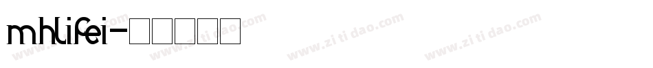 mhlifei字体转换