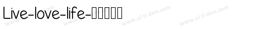 Live-love-life字体转换