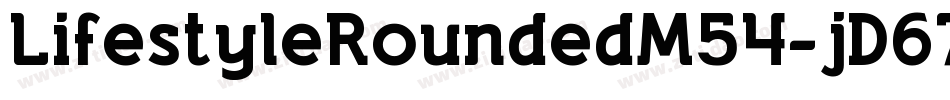 LifestyleRoundedM54-jD67字体转换