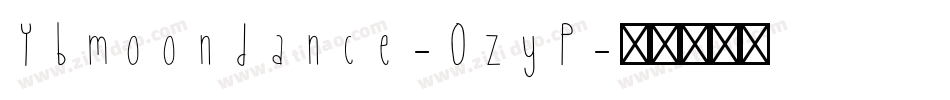 Ybmoondance-OzyP字体转换