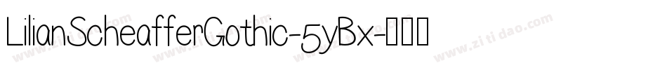 LilianScheafferGothic-5yBx字体转换