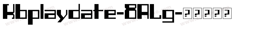 Kbplaydate-8ALg字体转换