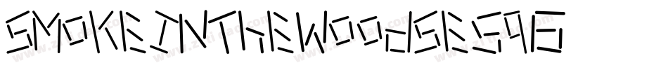 Smokeinthewoods-e5q6字体转换 Smokeinthewoods-e5q6字体转换