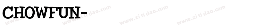 CHOWFUN字体转换