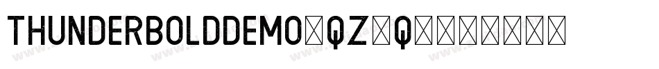 ThunderboldDemo-qZ7q2字体转换 ThunderboldDemo-qZ7q2字体转换