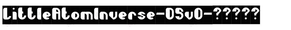 LittleAtomInverse-D5v0字体转换