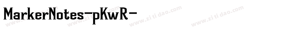 MarkerNotes-pKwR字体转换