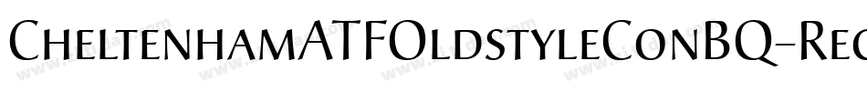 CheltenhamATFOldstyleConBQ-Regular字体转换