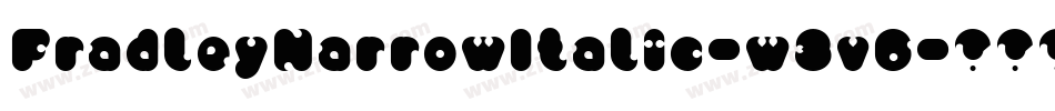 FradleyNarrowItalic-w3v6字体转换