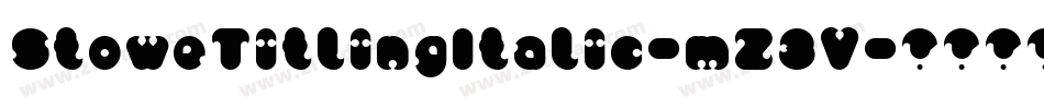 StoweTitlingItalic-mZ3V字体转换