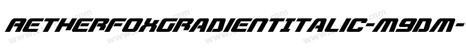 AetherfoxGradientItalic-m9dm字体转换