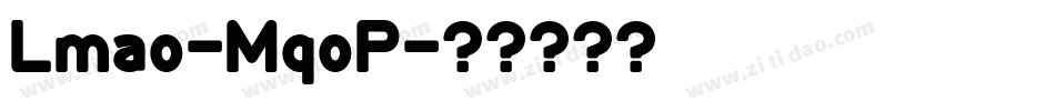 Lmao-MqoP字体转换