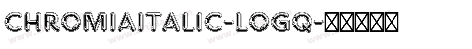 ChromiaItalic-lOgq字体转换