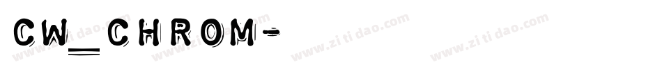 CW_CHROM字体转换