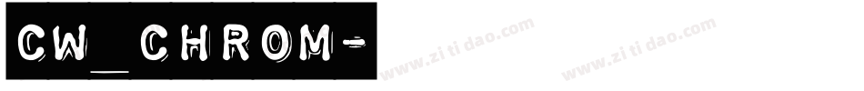 CW_CHROM字体转换