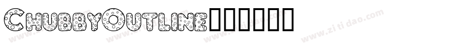 ChubbyOutline字体转换