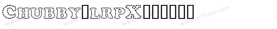 Chubby-lrpX字体转换