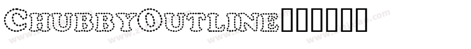 ChubbyOutline字体转换