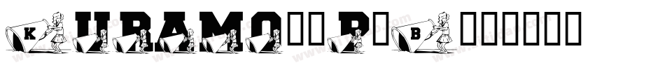 Kuramo-5p1B字体转换 Kuramo-5p1B字体转换