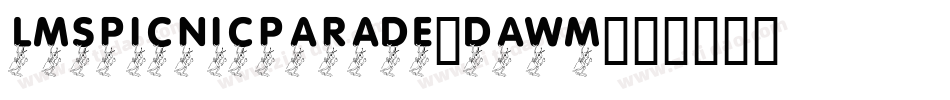 LmsPicnicParade-Dawm字体转换