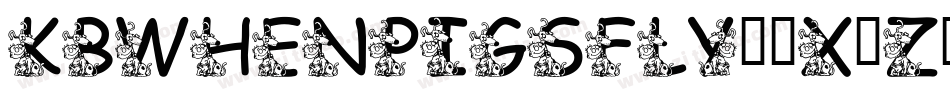 Kbwhenpigsfly-5x1z字体转换