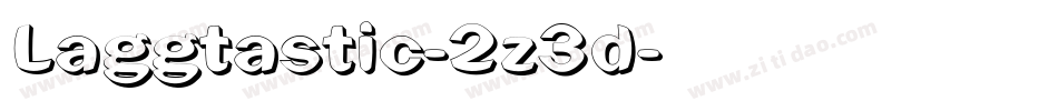 Laggtastic-2z3d字体转换