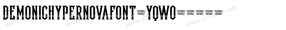Demonichypernovafont-YqWo字体转换
