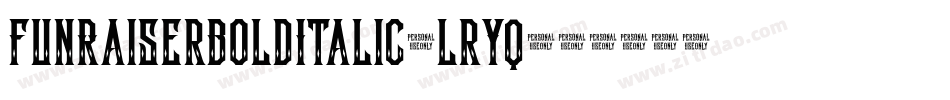 FunRaiserBoldItalic-lrYq字体转换 FunRaiserBoldItalic-lrYq字体转换
