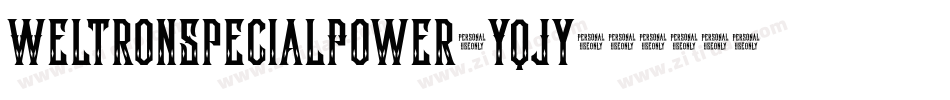 WeltronSpecialPower-YqJy字体转换