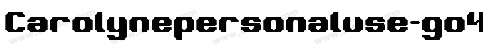 Carolynepersonaluse-go4p字体转换 Carolynepersonaluse-go4p字体转换