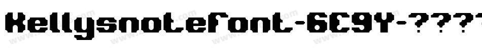 Kellysnotefont-6E9Y字体转换 Kellysnotefont-6E9Y字体转换