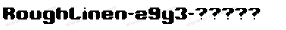 RoughLinen-z9y3字体转换
