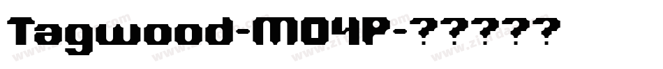 Tagwood-MO4P字体转换 Tagwood-MO4P字体转换