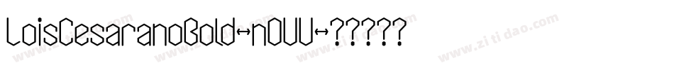 LoisCesaranoBold-nOVV字体转换