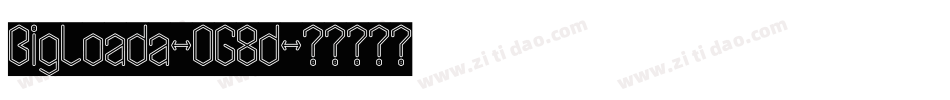 BigLoada-OG8d字体转换