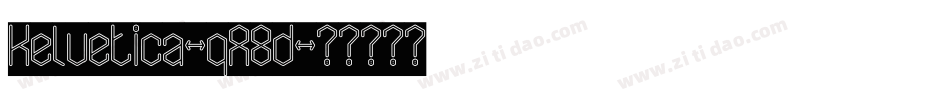 Kelvetica-qA8d字体转换