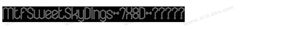 MtfSweetSkyDings-7X8D字体转换