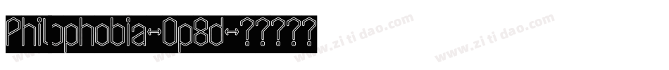 Philophobia-0p8d字体转换