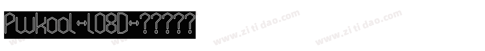 Pwkool-lO8D字体转换