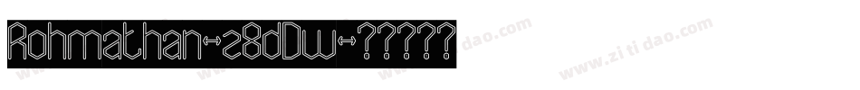 Rohmathan-z8dDw字体转换