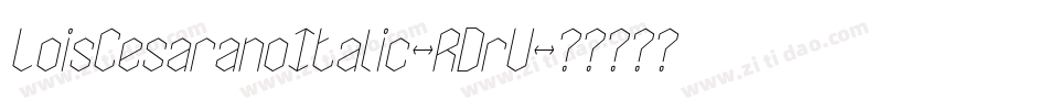 LoisCesaranoItalic-RDrV字体转换