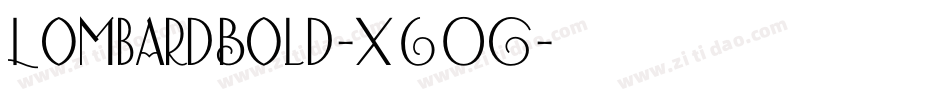 LombardBold-X60G字体转换